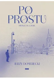Po prostu. Wiersze dla Ciebie