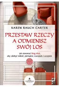 Przestaw rzeczy, a odmienisz sw�j los