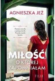 Mi�o��, o kt�rej zapomnia�am