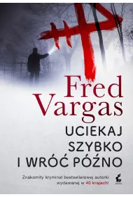 Uciekaj szybko i wr�� p�no
