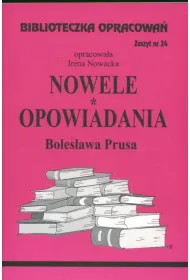 Nowele, Opowiadania Prusa. Biblioteczka opracowa. Zeszyt nr 24