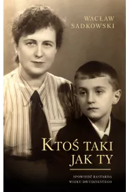 Kto� taki jak ty spowied� bastarda wieku dwudziestego