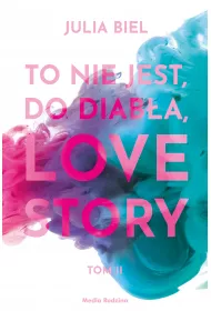 To nie jest, do diaba, love story! Tom 2