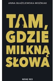 Tam, gdzie milkn� s�owa