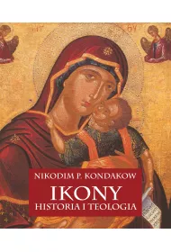 Ikony. Historia i teologia