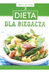 Apetyt na �ycie. Dieta dla biegacza