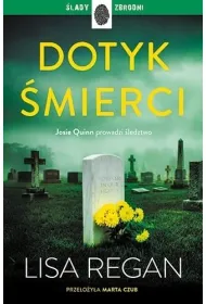 Dotyk �mierci. Cykl Josie Quinn. Tom 12
