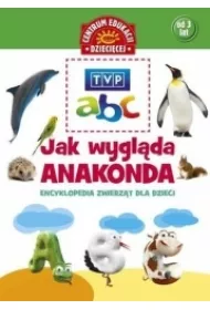 TVP abc. Jak wygl�da anakonda. Encyklopedia zwierz�t dla dzieci (OT)