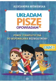 Uk�adam pisz� opowiadam Pomoc terapeutyczna do wspomagania rozwoju mowy