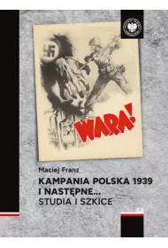 Kampania polska 1939 i nast�pne… Studia i szkice