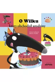 O Wilku, kt�ry obchodzi� urodziny
