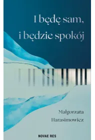I b�d� sam, i b�dzie spok�j