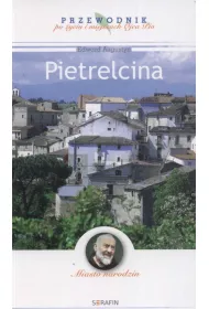 Miasto narodzin. Pietrelcina