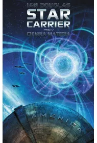Ciemna materia. Star Carrier. Tom 5