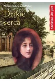 Dzikie serca. Cie od wschodu. Tom 2