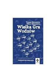 Wielka gra wodz�w Podr�cznik dla dru�ynowych