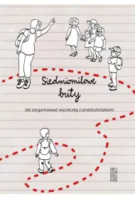 Siedmiomilowe buty. Jak zorganizowa� wycieczk� z..