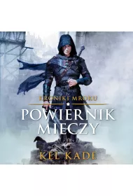 Audiobook Powiernik Mieczy. Kroniki Mroku. Tom 1 mp3