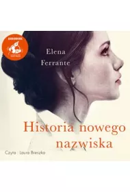 Audiobook Genialna przyjacika. Tom 2. Historia nowego nazwiska mp3