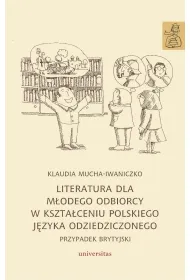 Literatura dla m�odego odbiorcy w kszta�ceniu polskiego j�zyka odziedziczonego