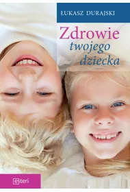 Zdrowie twojego dziecka