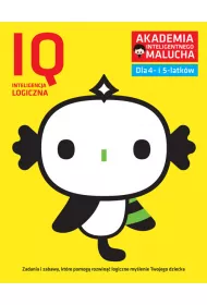 Akademia Inteligentnego Malucha. IQ. Inteligencja logiczna dla 4-5 latk�w