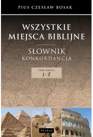 Wszystkie miejsca biblijne. S�ownik. Tom 2