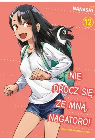 Nie drocz si� ze mn�, Nagatoro! Tom 12