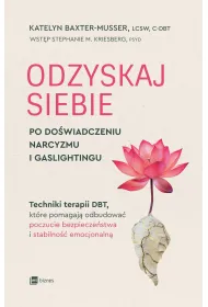 Odzyskaj siebie po do�wiadczeniu narcyzmu i gaslightingu