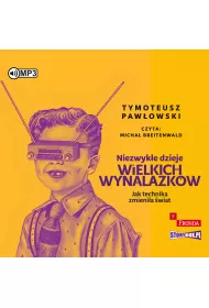 Audiobook CD MP3 Niezwyk�e dzieje wielkich wynalazk�w