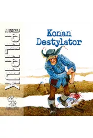 Audiobook Konan Destylator. Kroniki Jakuba Wdrowycza. Tom 8 mp3