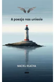 A poezja nas uniesie