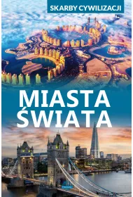 Miasta �wiata. Skarby cywilizacji