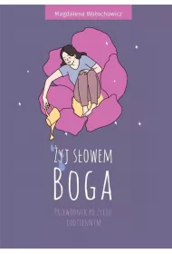 �yj s�owem Boga. Przewodnik po �yciu codziennym