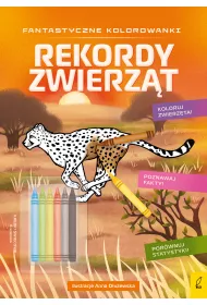 Rekordy zwierz�t. Fantastyczne kolorowanki z kredkami