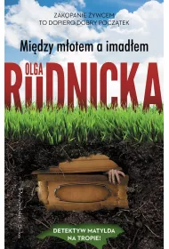 Midzy motem a imadem. Matylda Dominiczak. Tom 7