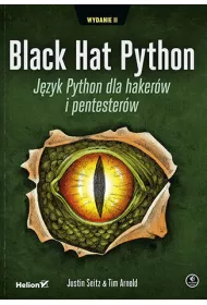 Black Hat Python. J�zyk Python dla haker�w i pentester�w. Wydanie II