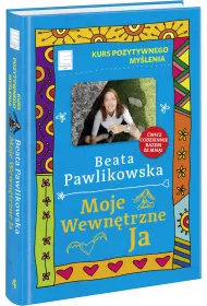 Kurs pozytywnego my�lenia. Moje wewn�trzne Ja