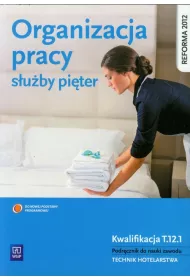 Organizacja pracy s�u�by pi�ter. Kwalifikacja T.12.1. Podr�cznik do nauki zawodu technik hotelarstwa