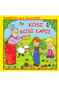 Kosi, kosi �apci. Wierszyki dla Maluch�w