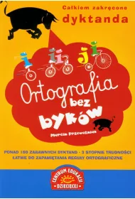 Ortografia bez byk�w. Ca�kiem zakr�cone dyktanda