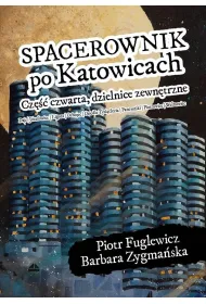 Spacerownik po Katowicach dzielnice zewn�trzne