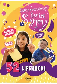 Zaczarowany wiat Sary. 52 lifehacki
