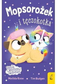 Sklepik z magicznymi zwierz�tami. Mopsoro�ek i t�czokotka
