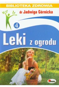 Biblioteka zdrowia Leki z ogrodu