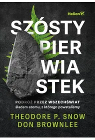 Sz�sty pierwiastek. Podr� przez Wszech�wiat �ladem atomu, z kt�rego powstali�my