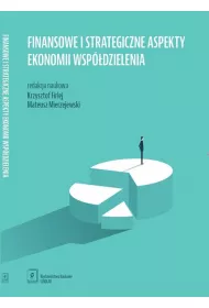 Finansowe i strategiczne aspekty ekonomii wsp�dzielenia