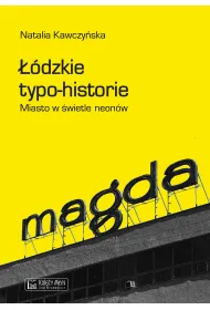��dzkie typo-historie. Miasto w �wietle neon�w