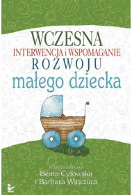 Wczesna interwencja i wspomaganie rozwoju ma�ego dziecka
