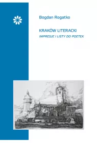 Krak�w literacki Impresje i listy do poetek